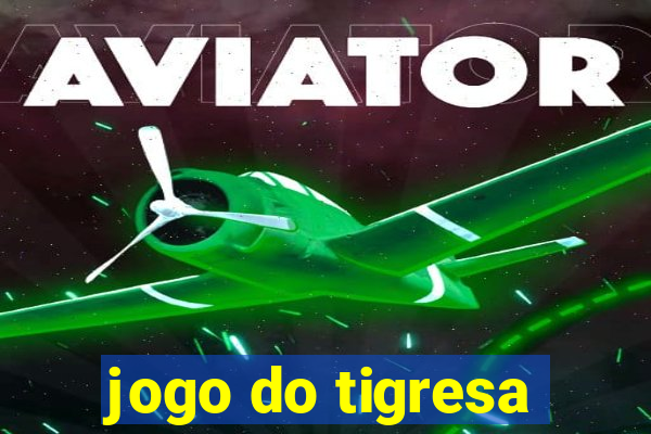 jogo do tigresa